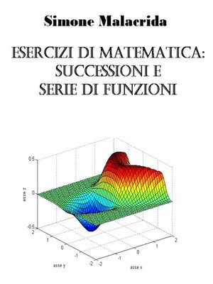 cover image of Esercizi di matematica--successioni e serie di funzioni